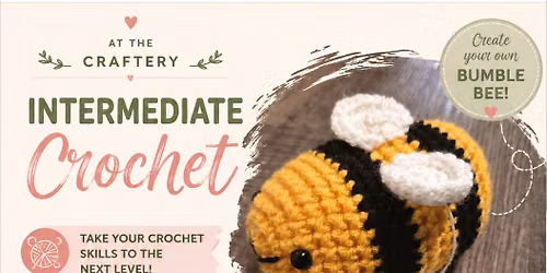 \ud83e\uddf6 Intermediate Crochet \u2013 Bumble Bee