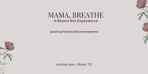 Mama, Breathe: A Bloom Bar Experience