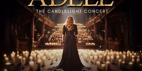 Adele - The Candlelight Concert - Portsmouth Cathedral
