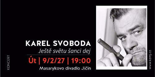 KAREL SVOBODA - JE\u0160T\u011a SV\u011aTU \u0160ANCI DEJ