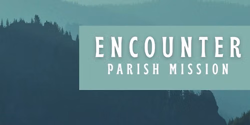 Encounter Parish Mission