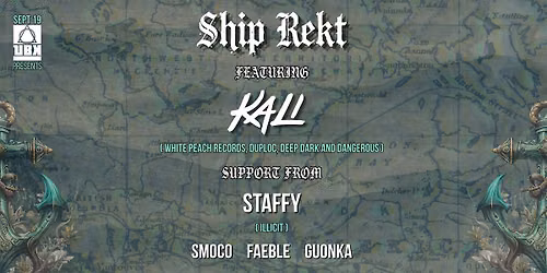 UBK Presents: Ship Rekt ft. Kali and Staffy