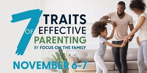 Parenting Event: 7 Traits of Effective Parenting
