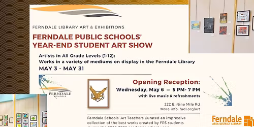 Ferndale Public Schools Year-End Student Art Show