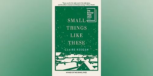 Kat's Pick Book Club: Small Things Like These by Claire Keegan