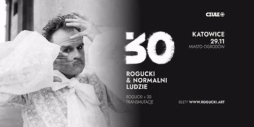ROGUCKI x 30_Rogucki & Normalni Ludzie_29.11 \/ Katowice \/ Miasto Ogrod\u00f3w 