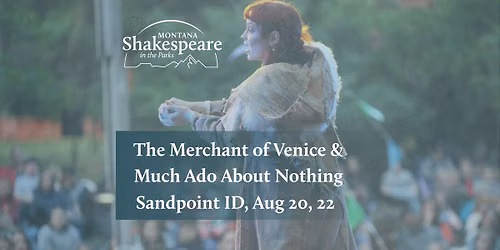 Free Performance of \u201cThe Merchant of Venice\u201d and "Much Ado About Nothing" in Sandpoint, ID