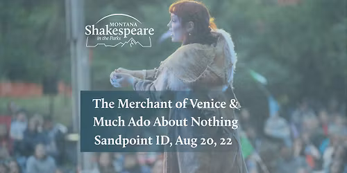 Free Performance of \u201cThe Merchant of Venice\u201d and "Much Ado About Nothing" in Sandpoint, ID
