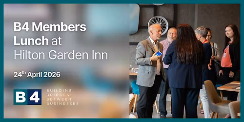 APRIL B4 Members Lunch at the Hilton Garden Inn