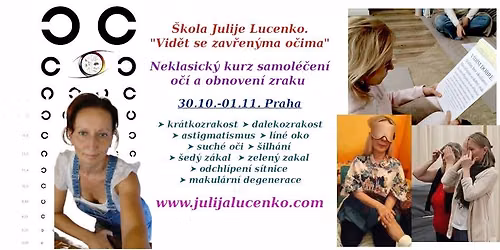 Praha. Neklasick\u00fd kurz samol\u00e9\u010den\u00ed o\u010d\u00ed a obnoven\u00ed zraku. \u017div\u011b!