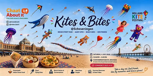 Chaat About It: Kites & Bites @ Scheveningen