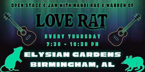 Open stage and jam with Love Rat at Elysian Gardens