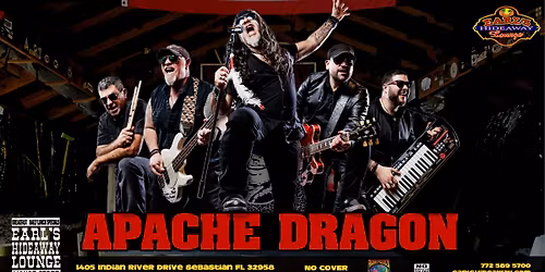 APACHE DRAGON - LIVE - SAT - JAN 3, 2026 - 8PM  - Earl's Hideaway, Sebastian, FL 32958