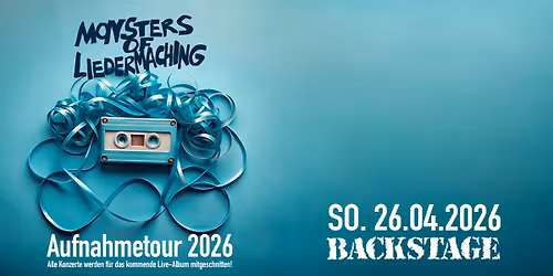 MONSTERS OF LIEDERMACHING | AUFNAHMETOUR 2026 | BACKSTAGE M\u00dcNCHEN 2026