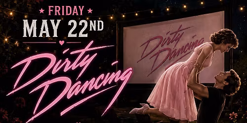 Downtown Movie Night- Dirty Dancing