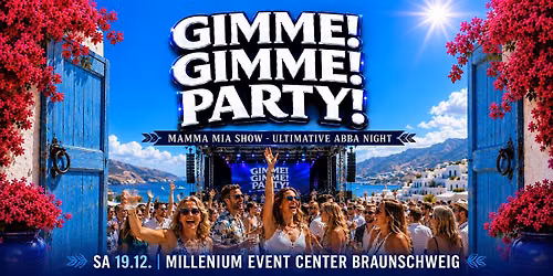 BRAUNSCHWEIG - MAMMA MIA! - ULTIMATIVE ABBA NIGHT - GIMME GIMME PARTY