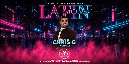 Latin Saturdays with Chris G at 46 Lounge