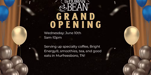 GRAND OPENING: The Human Bean - Murfreesboro