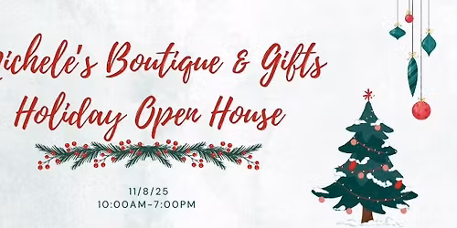 Michele's Boutique & Gifts Holiday Open House