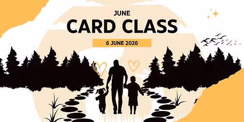 June Card Making Class
