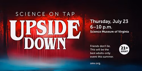 Science on Tap: Upside Down