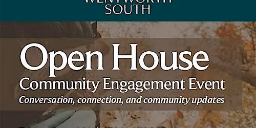 Wentworth South Community Open House