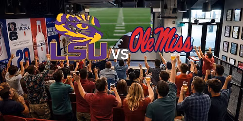 LSU VS OLE MISS - College Football Watch Party