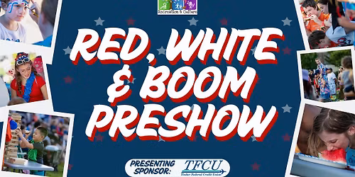 Red, White & Boom Preshow