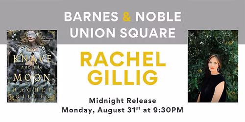 Midnight Release Celebration for THE KNAVE AND THE MOON with Rachel Gillig