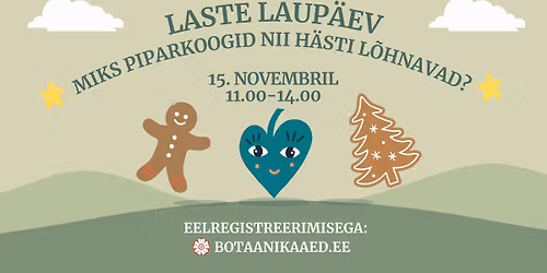 Laste laup\u00e4ev \u201cMiks piparkoogid nii h\u00e4sti l\u00f5hnavad?\u201d