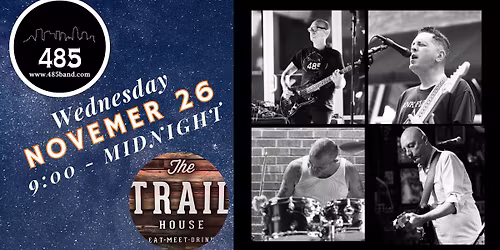 Thanksgiving EVE - 485 will be at The Trail House in Indian Trail, Sun Valley! 