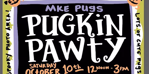 Milwaukee Pugs Presents: Pugkin Pawty