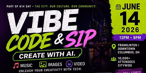 Vibe Code & Sips @ 614 Tech Day x 614 Day