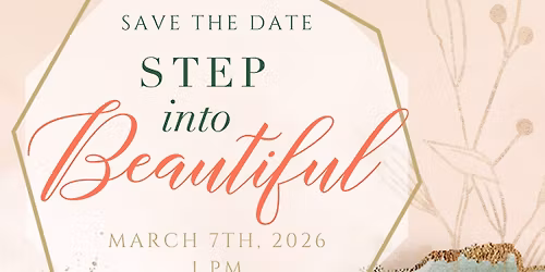 Step Into Beautiful, Presented by Independence Bank - SOLD OUT
