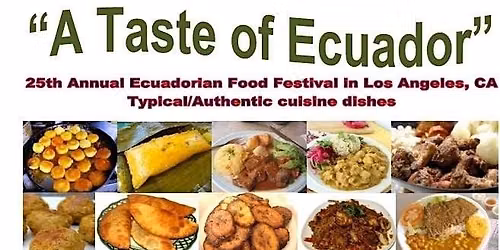 25th Annual TASTE OF ECUADOR Food Festival & Street Parade in Los Angeles