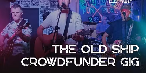 The Old Ship Crowdfunder Gig