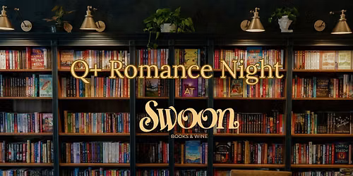 Q+ Romance Night at Swoon