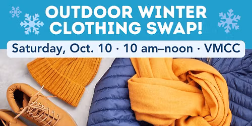 Outdoor Winter Clothing Swap!