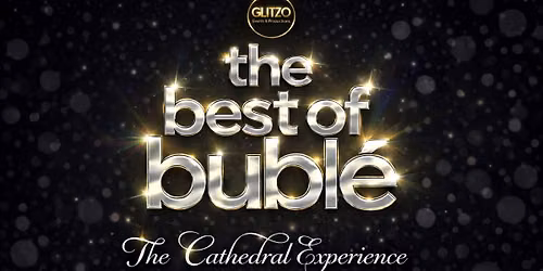 The Best of Bubl\u00e9 (The Cathedral experience) - Bradford Cathedral