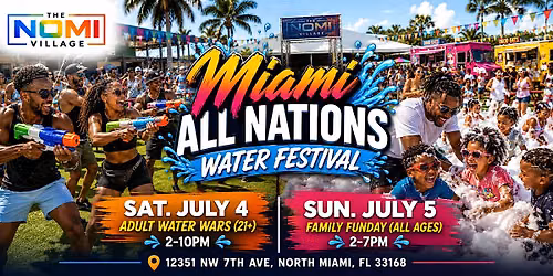 Miami All Nations Water Festival 2026 - Water Wars & Family Funday July 4-5