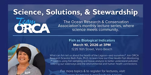 Fish as Biological Indicators: ORCA\u2019s One Health Fish Monitoring Project