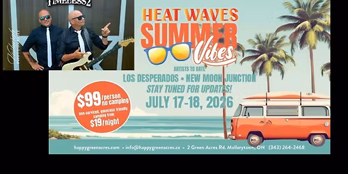 Timeless 2 @ Happy Green Acres (Heat Waves Summer Vibes Festival 2026)