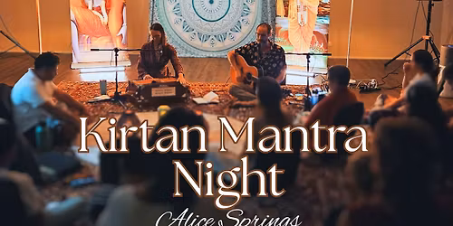 Kirtan Mantra Night ~ Alice Springs