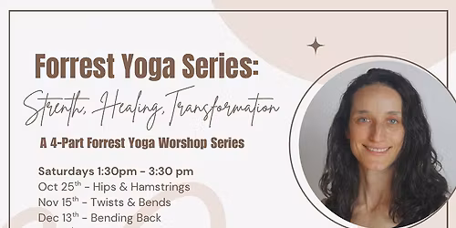 Forrest Yoga Workshop Series: Strength, Healing, Transformation