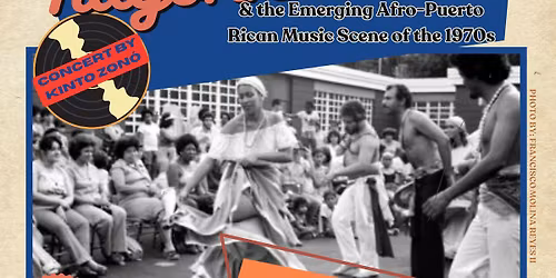 Bronx Rising!: Nuyoricans & the Emerging Afro-Puerto Rican Music Scene of the 1970s