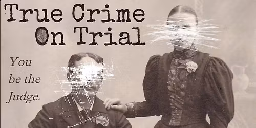 True Crime on Trial (Oxford, PA)