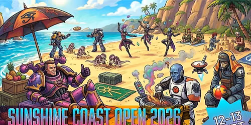Sunshine Coast Open 2026 - 40k 11th Edition Major
