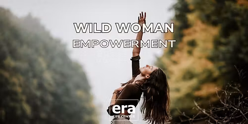 Wild Woman - Empowerment 