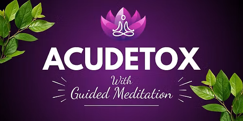 Acudetox with Guided Meditation