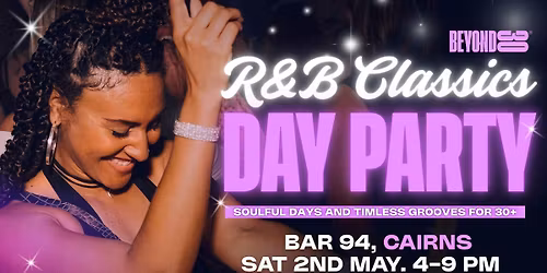  Over 30s R&amp;B Classics Daytime Clubbing - CAIRNS\ud83e\udea9